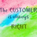 The Customer is NOT always right