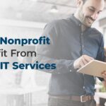 How Your Nonprofit Can Benefit From Managed IT Services
